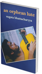 an-orphean-lute-sugata-bhattacharyya